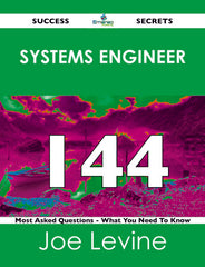 systems engineer 144 Success Secrets - 144 Most Asked Questions On systems engineer - What You Need To Know